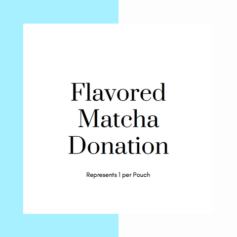 Flavored Matcha Donation