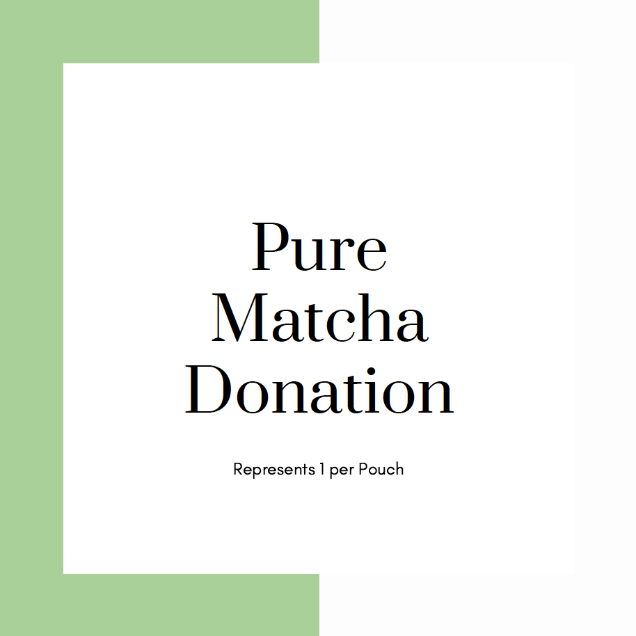 Pure Matcha Donation